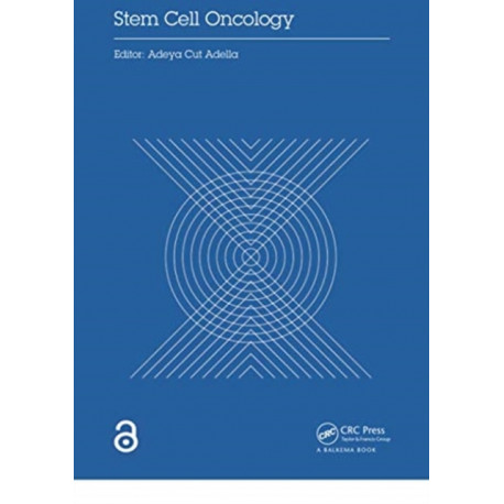 Stem Cell Oncology: Proceedings of the International Stem Cell and Oncology Conference (ISCOC, 2017), December 1-2, 2017, Medan, Indonesia