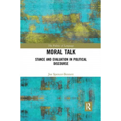 Moral Talk: Stance and Evaluation in Political Discourse