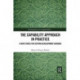 The Capability Approach in Practice: A New Ethics in Setting Development Agendas