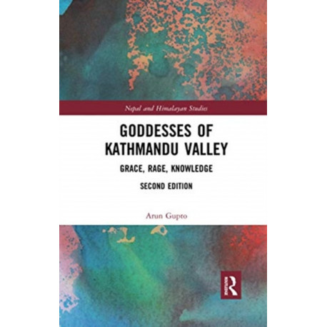Goddesses of Kathmandu Valley: Grace, Rage, Knowledge