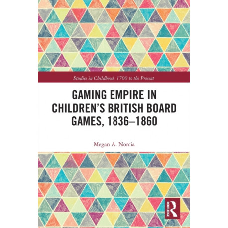 Gaming Empire in Children's British Board Games, 1836-1860