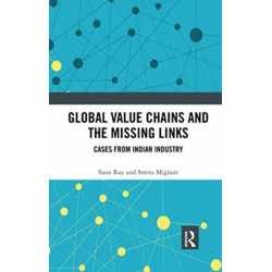Global Value Chains and the Missing Links: Cases from Indian Industry