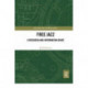 Free Jazz: A Research and Information Guide