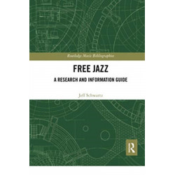 Free Jazz: A Research and Information Guide