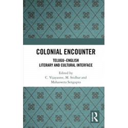 Colonial Encounter: Telugu–English Literary and Cultural Interface
