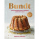 Bundt: 120 recipes for every occasion, from everyday bakes to fabulous celebration cakes