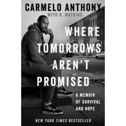 A Where Tomorrows Aren't Promised: A Memoir of Survival and Hope