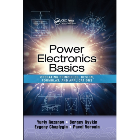 Power Electronics Basics: Operating Principles, Design, Formulas, and Applications