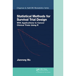 Statistical Methods for Survival Trial Design: With Applications to Cancer Clinical Trials Using R
