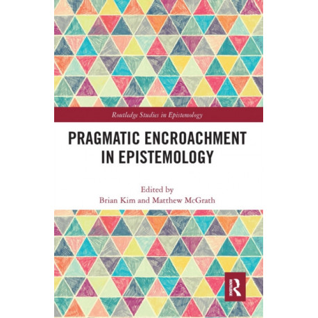 Pragmatic Encroachment in Epistemology