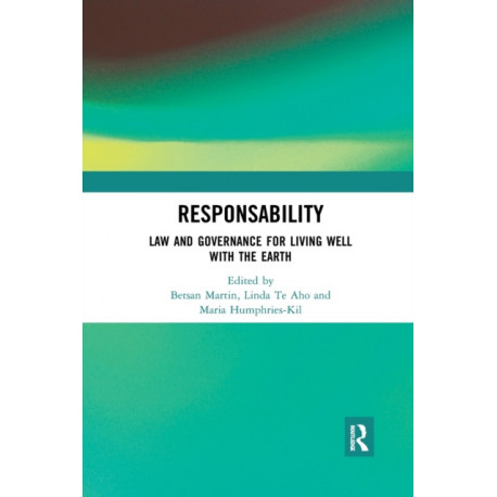 ResponsAbility: Law and Governance for Living Well with the Earth