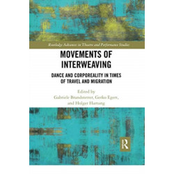 Movements of Interweaving: Dance and Corporeality in Times of Travel and Migration