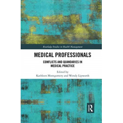 Medical Professionals: Conflicts and Quandaries in Medical Practice