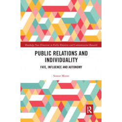 Public Relations and Individuality: Fate, Influence and Autonomy