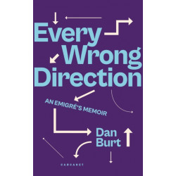 Every Wrong Direction: An Emigre's Memoir