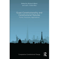 Quasi-Constitutionality and Constitutional Statutes: Forms, Functions, Applications