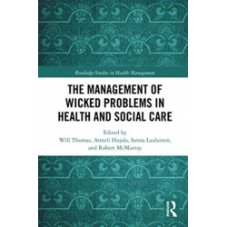 The Management of Wicked Problems in Health and Social Care