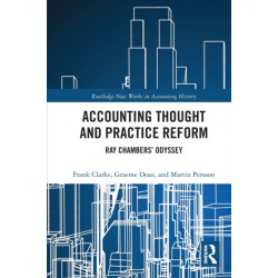 Accounting Thought and Practice Reform: Ray Chambers’ Odyssey