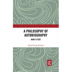 A Philosophy of Autobiography: Body & Text