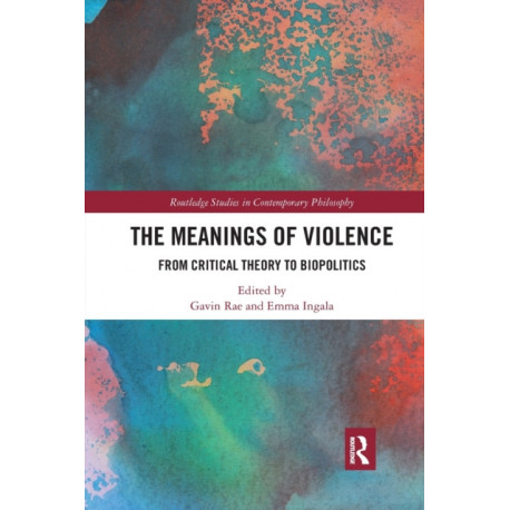 The Meanings of Violence: From Critical Theory to Biopolitics