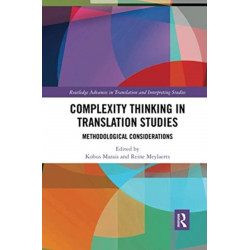 Complexity Thinking in Translation Studies: Methodological Considerations