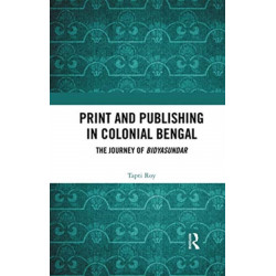 Print and Publishing in Colonial Bengal: The Journey of Bidyasundar
