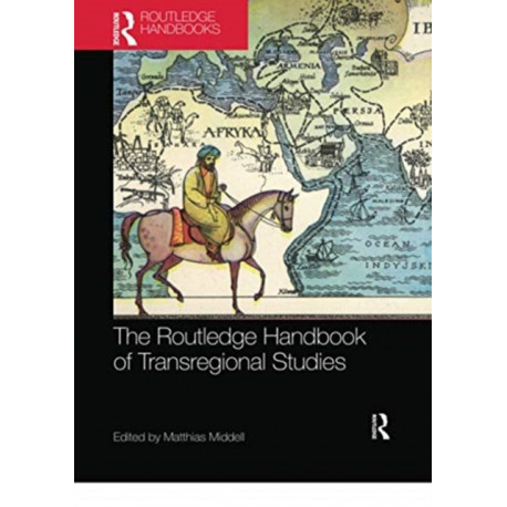 The Routledge Handbook of Transregional Studies