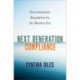 Next Generation Compliance: Environmental Regulation for the Modern Era