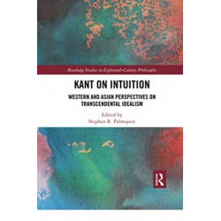 Kant on Intuition: Western and Asian Perspectives on Transcendental Idealism