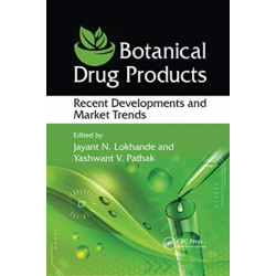 Botanical Drug Products: Recent Developments and Market Trends