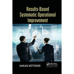 Results-Based Systematic Operational Improvement