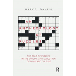 An Anthropology of Puzzles: The Role of Puzzles in the Origins and Evolution of Mind and Culture