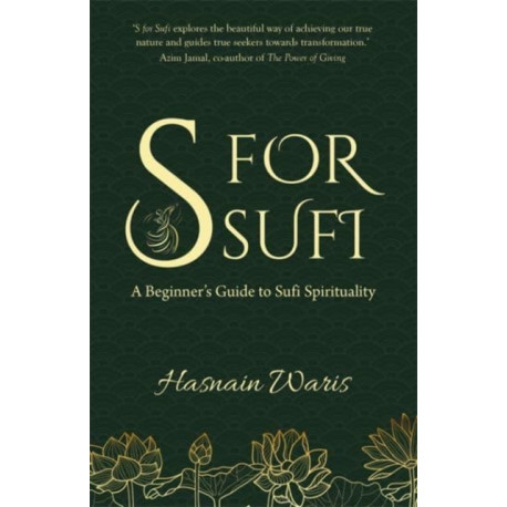 S for Sufi: A Beginner’s Guide to Sufi Spirituality