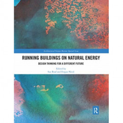 Running Buildings on Natural Energy: Design Thinking for a Different Future