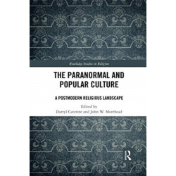 The Paranormal and Popular Culture: A Postmodern Religious Landscape