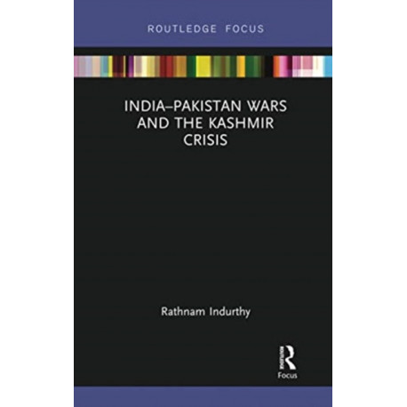 India–Pakistan Wars and the Kashmir Crisis