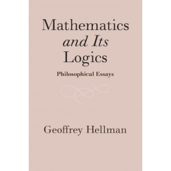 Mathematics and Its Logics: Philosophical Essays