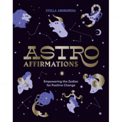 AstroAffirmations: Empowering the Zodiac for Positive Change