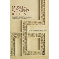 Muslim Women's Rights: Contesting Liberal-Secular Sensibilities in Canada