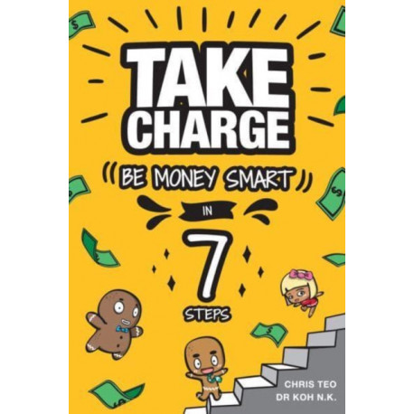 Take Charge: Be Money Smart in 7 Steps
