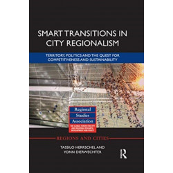 Smart Transitions in City Regionalism: Territory, Politics and the Quest for Competitiveness and Sustainability