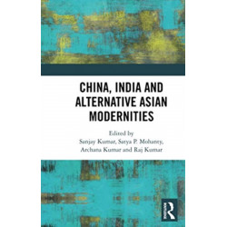 China, India and Alternative Asian Modernities