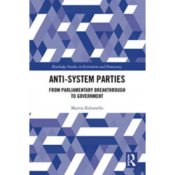 Anti-System Parties: From Parliamentary Breakthrough to Government