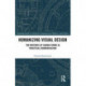 Humanizing Visual Design: The Rhetoric of Human Forms in Practical Communication