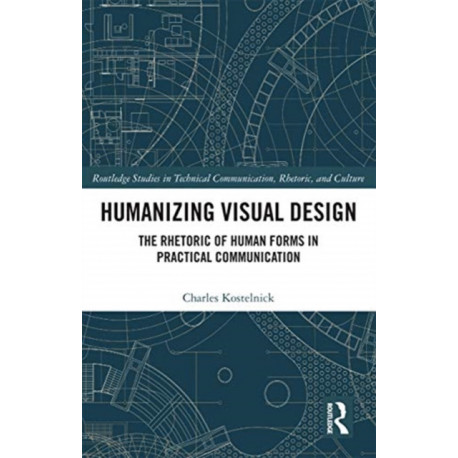 Humanizing Visual Design: The Rhetoric of Human Forms in Practical Communication