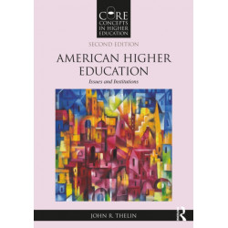 American Higher Education: Issues and Institutions