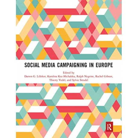 Social Media Campaigning in Europe
