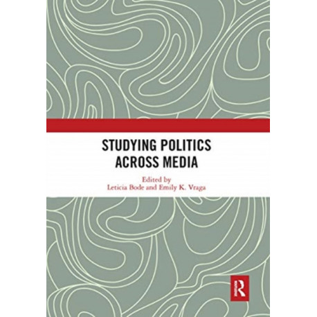 Studying Politics Across Media
