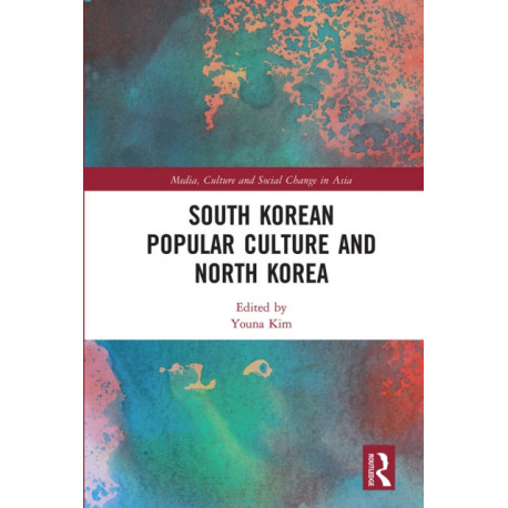 South Korean Popular Culture and North Korea