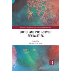 Soviet and Post-Soviet Sexualities